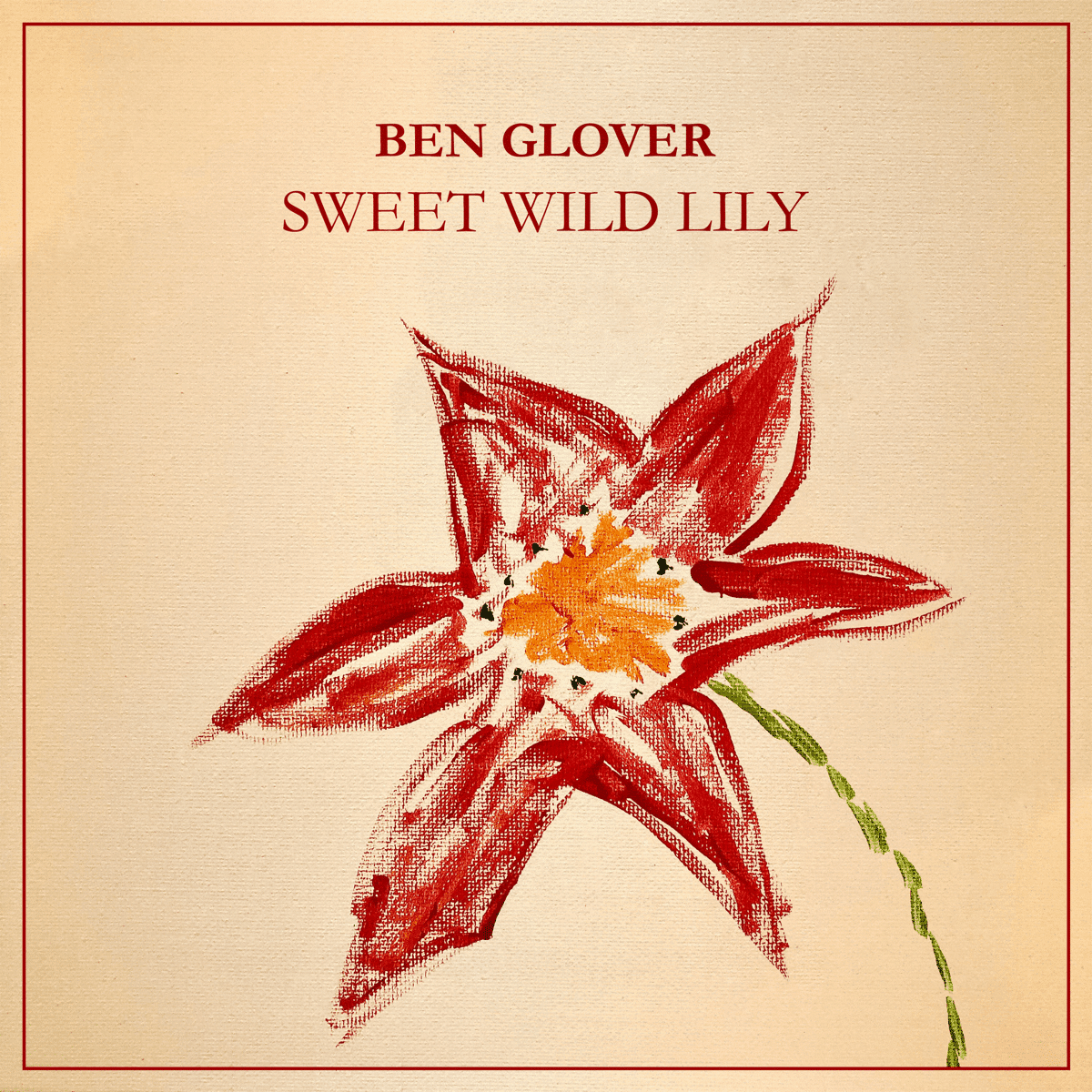 Ben Cover Art for Ben Glover's Sweet Wild Lily