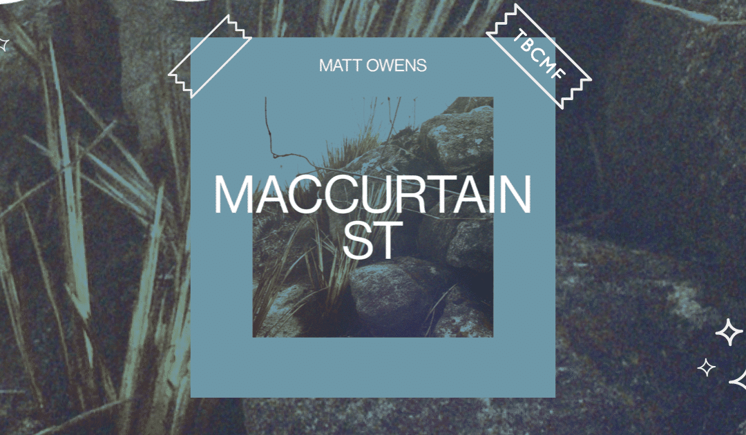 A review of Matt Owens song Maccurtain St