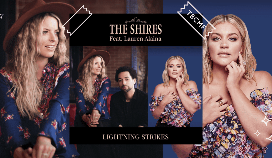 A review of The Shires feat Lauren Alaina song Lightning Strikes