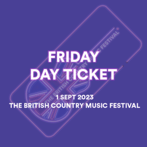 Friday Day Tickets for The British Country Music Festival 2023