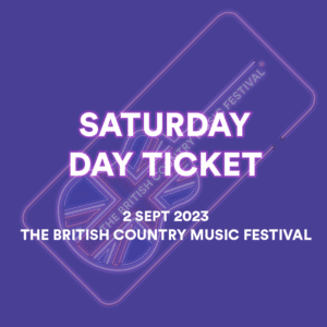 Saturday day ticket for The British Country Music Festival