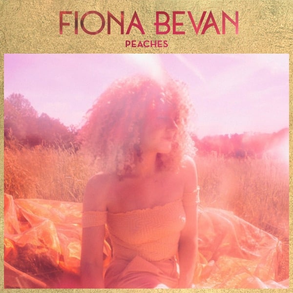 Fiona Bevan new single Peaches