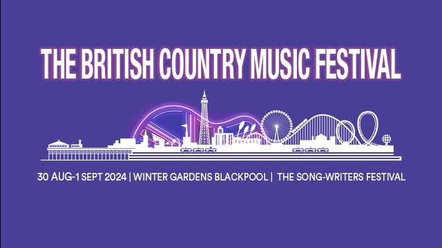The British Country Music Festival 30 Aug to 1 Sept 2024 Blackpool