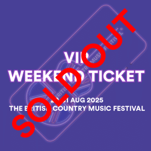 VIP Tickets for The Brtish Country Music Festival 2025 are Sold Out